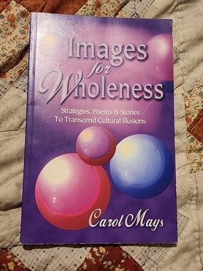 Images For Wholeness By Carol Mays